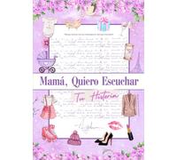 Mamá, Quiero Escuchar tu Historia: Mamá, Cuéntame a través de este Libro y Diario Guiado Tu Historia, con más de 190 Preguntas, en el cual podrás ... el Vínculo que nos Une entre la Familia.