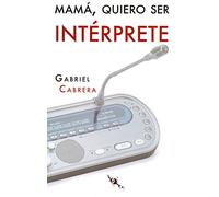 Mamá, quiero ser intérprete