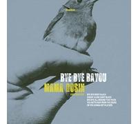 Mama Rosin - Bye Bye Bayou (Directors Cut)