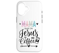 Mama Runs on Coffee and Jesus,Fueled by Jesus and Coffee Mom Coque pour iPhone 16