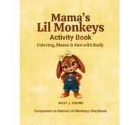 Mama’s Lil Monkeys Activity Book: Coloring, Games, Mazes and Fun with Rudy