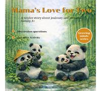 Mama’s Love for Two: A tender story about jealousy and love in a family. 4+