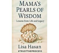 MAMA’S PEARLS OF WISDOM: #TRUSTTHEPROCESS