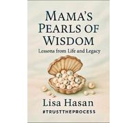 MAMA’S PEARLS OF WISDOM: #TRUSTTHEPROCESS