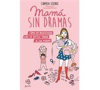 Mamá Sin Dramas [Livre en VO] Osorio, Carmen (Auteur)