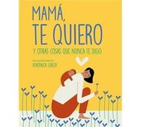 Mamá, Te Quiero [Livre en VO] Grech, Veronica (Auteur)