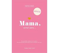 Mama, vertel eens: Een prachtig cadeau om te geven. Een persoonlijk boek gevuld met verhalen voor jou