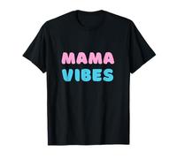 Mama Vibes, Mama Life Motherhood T-Shirt