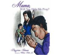 Mama, Will You Help Me Pray? Dazzirine Ishman (Auteur)