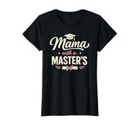 Mama with A Masters Degree Proud Mom Graduate Achievement T-Shirt