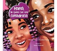 MAMÁ, YO QUIERO SER UNA COMADRONA