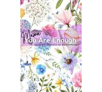 MAMA, YOU ARE ENOUGH: Daily Affirmations for Motherhood