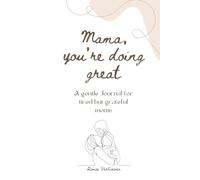 Mama, You're Doing Great