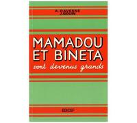 Mamadou Et Bineta Sont Devenus Grands - Livre De Français À L'usage Des Cours Moyens Et Supérieurs Des Écoles De L'afrique Noire