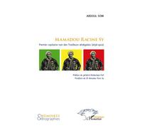 Mamadou Racine Sy Premier capitaine noir des Tirailleurs sénégalais (1838-1902) - Abdoul Sow - L'harmattan - broché - Etude