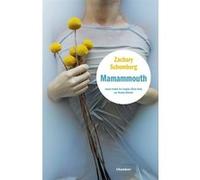 Mamammouth Zachary Schomburg (Auteur), Nicolas Richard (Traduction)