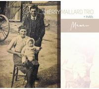 Thierry Maillard Trio – Maman – CD