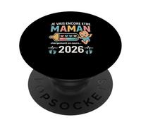 Maman 2ème Fois Je Vais Encore Être Maman 2026 PopSockets PopGrip Adhésif