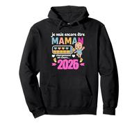 Maman 2ème Fois Je Vais Encore Être Maman 2026 Sweat à Capuche