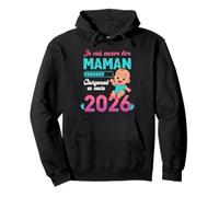 Maman 2ème Fois Je Vais Encore Être Maman 2026 Sweat à Capuche