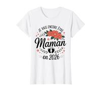 Maman 2ème Fois Je Vais Encore Être Maman 2026 T-Shirt