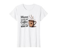 Maman a besoin de son café avant que les enfants ne se réveillent T-Shirt