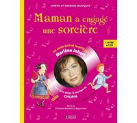 Maman a engagé une sorcière Livre CD - Pour faire aimer la musique de Chopin - Marlène Jobert - Atlas - Livre CD - Contes et légendes jeunesse CD