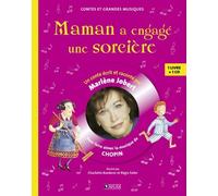 Maman a engagé une sorcière Livre CD - Pour faire aimer la musique de Chopin - Marlène Jobert - Atlas - Livre CD - Contes et légendes jeunesse CD