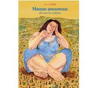 Maman amoureuse de tous les enfants Lucas Méthé (Auteur)
