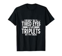 Maman au quotidien - Triplés T-Shirt
