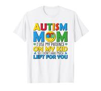 Maman autiste, j'utilise ma Patience pour Mon Enfant, Donc Je n'en AI Pas Beaucoup T-Shirt