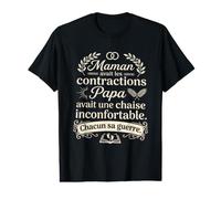 Maman Avait Les Contractions Papa Une Chaise Humour T-Shirt Graphique avec Valeur