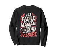 Maman Chasseuse Femme Humour Idée Cadeau Chasse Humoristique Sweatshirt