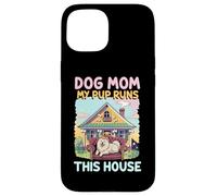 Maman Chien Mon Chiot règne sur Cette Maison Maman Coque pour iPhone 15