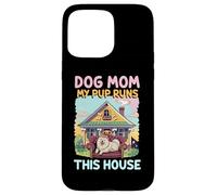 Maman Chien Mon Chiot règne sur Cette Maison Maman Coque pour iPhone 15 Pro Max