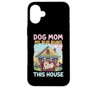 Maman Chien Mon Chiot règne sur Cette Maison Maman Coque pour iPhone 16 Plus
