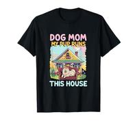 Maman Chien Mon Chiot règne sur Cette Maison Maman T-Shirt