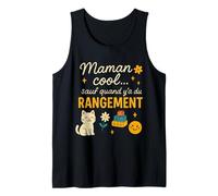 Maman Cool sauf Quand Y'a du Rangement Débardeur