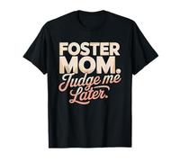 Maman D Accueil Juge Moi Plus Tard Humour Drole T-Shirt
