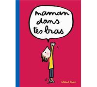 Maman dans tes bras de Soledad Bravi (5 mars 2014) Album