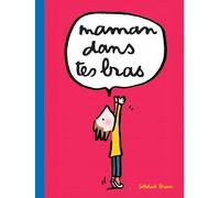 Maman dans tes bras - Soledad Bravi - Ecole Des Loisirs - broché - Album jeunesse dès 3 ans