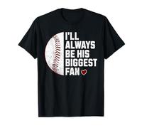 Maman de Baseball, Je Serai Toujours sa Plus Grande Fan T-Shirt
