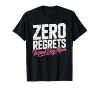 Maman De Chien Tripode Trois Pattes Zero Regret T-Shirt