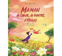 Alessia Racci Chini – Maman de cœur, de ventre, d'étoiles – Album jeunesse – Cartonné
