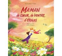 Maman de cœur, de ventre, d'étoiles - Alessia Racci Chini - Sassi - cartonné - Album jeunesse