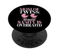 Maman de Jumeaux Parce Que la santé mentale est surestimée Twin Mom PopSockets PopGrip Adhésif