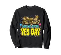 Maman de l'année Demandez-Moi après Le Jour du Oui Sweatshirt