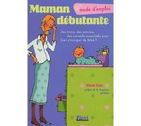 Maman débutante, mode d'emploi