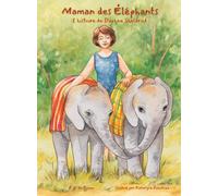 Maman des éléphants: L'histoire de Daphne Sheldrick