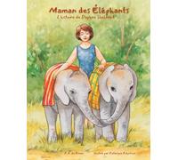 Maman des éléphants: L'histoire de Daphne Sheldrick
